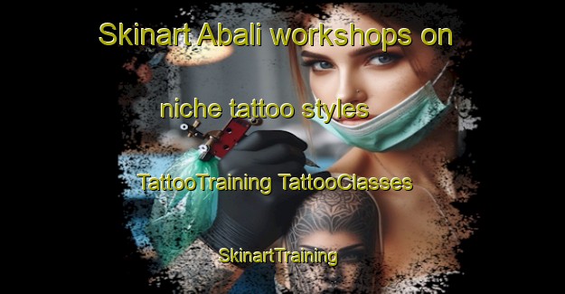 Skinart Abali workshops on niche tattoo styles | #TattooTraining #TattooClasses #SkinartTraining-Turkey