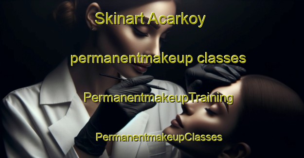 Skinart Acarkoy permanentmakeup classes | #PermanentmakeupTraining #PermanentmakeupClasses #SkinartTraining-Turkey