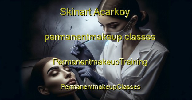 Skinart Acarkoy permanentmakeup classes | #PermanentmakeupTraining #PermanentmakeupClasses #SkinartTraining-Turkey