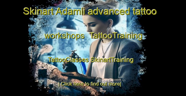 Skinart Adamli advanced tattoo workshops | #TattooTraining #TattooClasses #SkinartTraining-Turkey