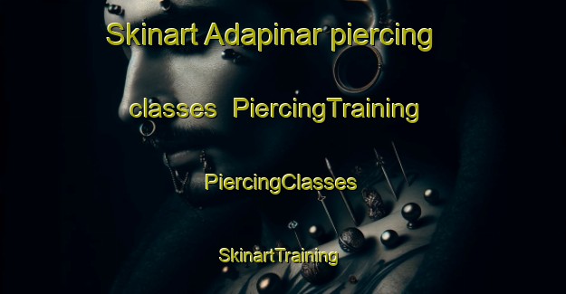 Skinart Adapinar piercing classes | #PiercingTraining #PiercingClasses #SkinartTraining-Turkey