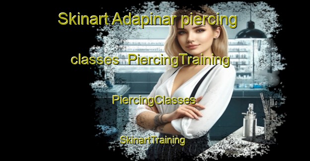 Skinart Adapinar piercing classes | #PiercingTraining #PiercingClasses #SkinartTraining-Turkey