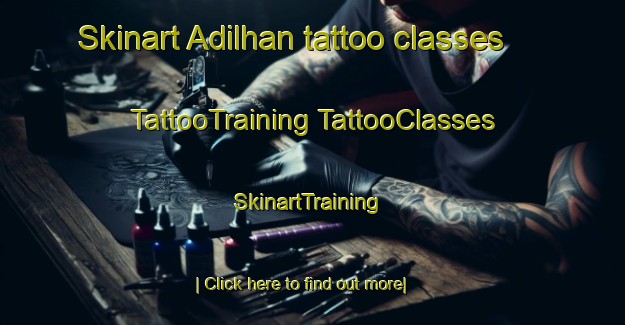 Skinart Adilhan tattoo classes | #TattooTraining #TattooClasses #SkinartTraining-Turkey