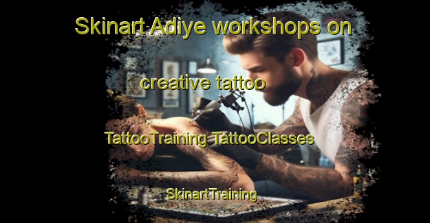 Skinart Adiye workshops on creative tattoo | #TattooTraining #TattooClasses #SkinartTraining-Turkey