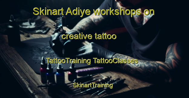 Skinart Adiye workshops on creative tattoo | #TattooTraining #TattooClasses #SkinartTraining-Turkey