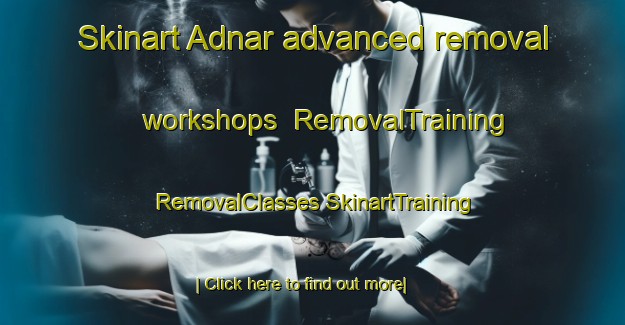 Skinart Adnar advanced removal workshops | #RemovalTraining #RemovalClasses #SkinartTraining-Turkey