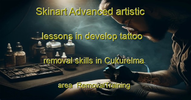 Skinart Advanced artistic lessons in develop tattoo removal skills in Cukurelma area | RemovalTraining | RemovalClasses | SkinartTraining-Turkey