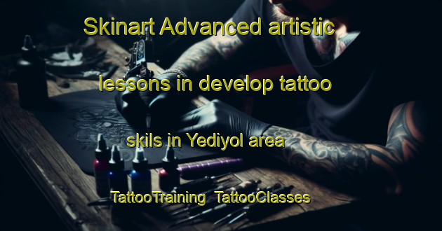 Skinart Advanced artistic lessons in develop tattoo skils in Yediyol area | TattooTraining | TattooClasses | SkinartTraining-Turkey