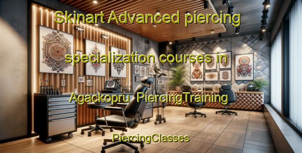 Skinart Advanced piercing specialization courses in Agackopru | #PiercingTraining #PiercingClasses #SkinartTraining-Turkey