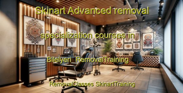 Skinart Advanced removal specialization courses in Bilelyeri | #RemovalTraining #RemovalClasses #SkinartTraining-Turkey