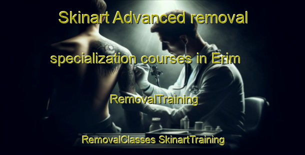 Skinart Advanced removal specialization courses in Erim | #RemovalTraining #RemovalClasses #SkinartTraining-Turkey