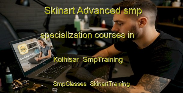 Skinart Advanced smp specialization courses in Kolhisar | SmpTraining | SmpClasses | SkinartTraining-Turkey