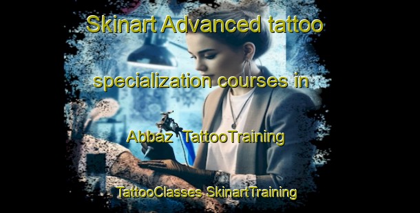 Skinart Advanced tattoo specialization courses in Abbaz | #TattooTraining #TattooClasses #SkinartTraining-Turkey