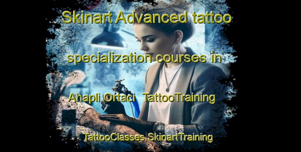 Skinart Advanced tattoo specialization courses in Ahapli Ortaci | #TattooTraining #TattooClasses #SkinartTraining-Turkey