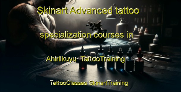 Skinart Advanced tattoo specialization courses in Ahirlikuyu | #TattooTraining #TattooClasses #SkinartTraining-Turkey