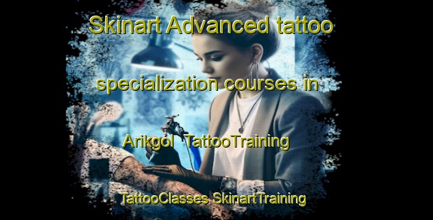 Skinart Advanced tattoo specialization courses in Arikgol | #TattooTraining #TattooClasses #SkinartTraining-Turkey