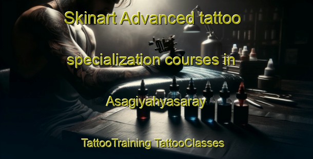 Skinart Advanced tattoo specialization courses in Asagiyahyasaray | #TattooTraining #TattooClasses #SkinartTraining-Turkey