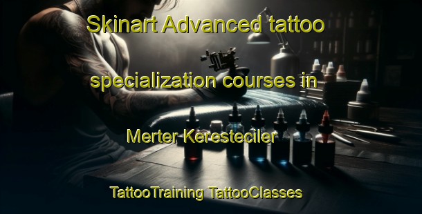 Skinart Advanced tattoo specialization courses in Merter Keresteciler | #TattooTraining #TattooClasses #SkinartTraining-Turkey