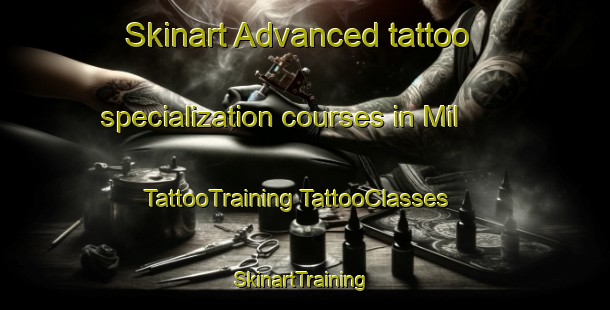 Skinart Advanced tattoo specialization courses in Mil | #TattooTraining #TattooClasses #SkinartTraining-Turkey