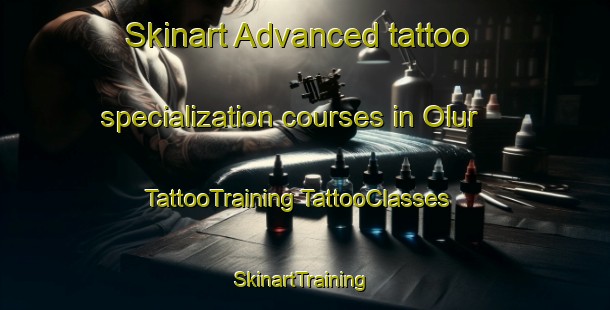 Skinart Advanced tattoo specialization courses in Olur | #TattooTraining #TattooClasses #SkinartTraining-Turkey