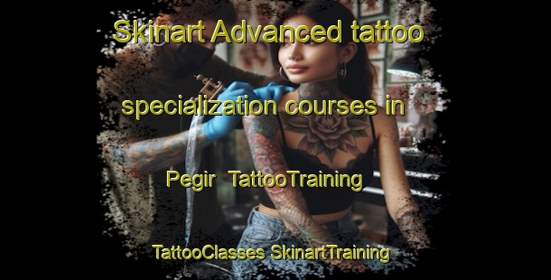 Skinart Advanced tattoo specialization courses in Pegir | #TattooTraining #TattooClasses #SkinartTraining-Turkey