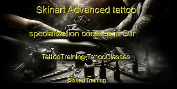 Skinart Advanced tattoo specialization courses in Sur | #TattooTraining #TattooClasses #SkinartTraining-Turkey