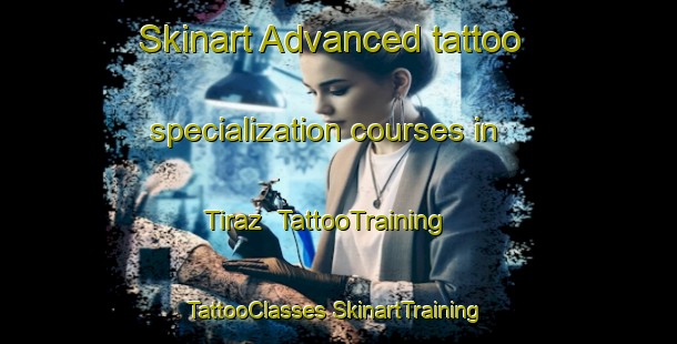 Skinart Advanced tattoo specialization courses in Tiraz | #TattooTraining #TattooClasses #SkinartTraining-Turkey