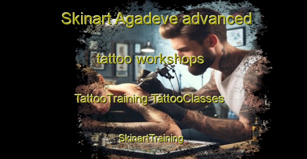 Skinart Agadeve advanced tattoo workshops | #TattooTraining #TattooClasses #SkinartTraining-Turkey