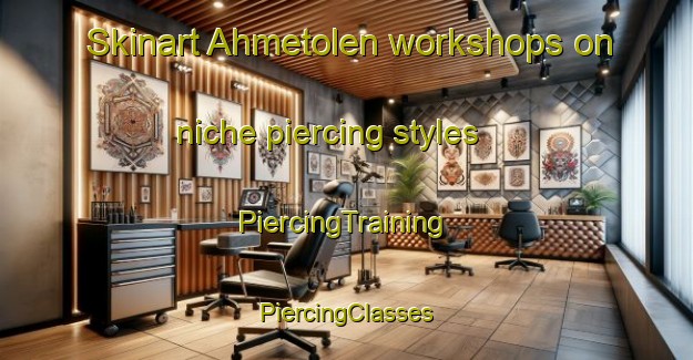 Skinart Ahmetolen workshops on niche piercing styles | #PiercingTraining #PiercingClasses #SkinartTraining-Turkey