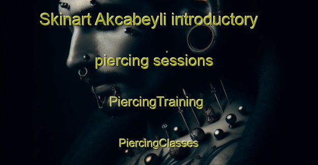 Skinart Akcabeyli introductory piercing sessions | #PiercingTraining #PiercingClasses #SkinartTraining-Turkey