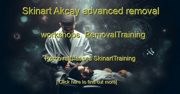 Skinart Akcay advanced removal workshops | #RemovalTraining #RemovalClasses #SkinartTraining-Turkey