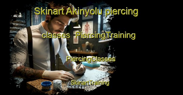 Skinart Akinyolu piercing classes | #PiercingTraining #PiercingClasses #SkinartTraining-Turkey