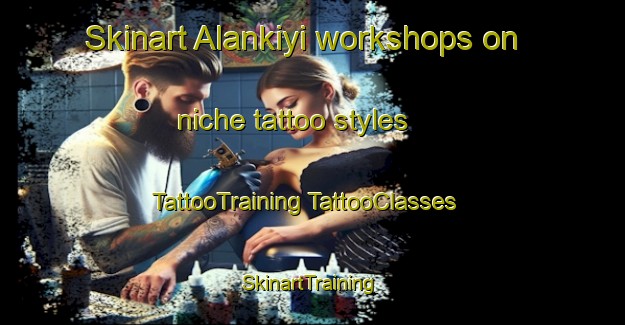 Skinart Alankiyi workshops on niche tattoo styles | #TattooTraining #TattooClasses #SkinartTraining-Turkey