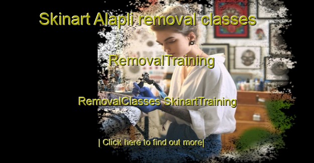 Skinart Alapli removal classes | #RemovalTraining #RemovalClasses #SkinartTraining-Turkey