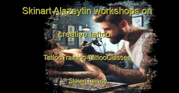 Skinart Alazeytin workshops on creative tattoo | #TattooTraining #TattooClasses #SkinartTraining-Turkey