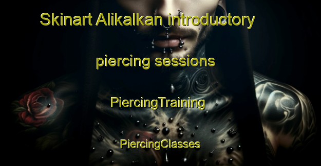 Skinart Alikalkan introductory piercing sessions | #PiercingTraining #PiercingClasses #SkinartTraining-Turkey