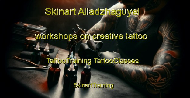 Skinart Alladzhaguyel workshops on creative tattoo | #TattooTraining #TattooClasses #SkinartTraining-Turkey