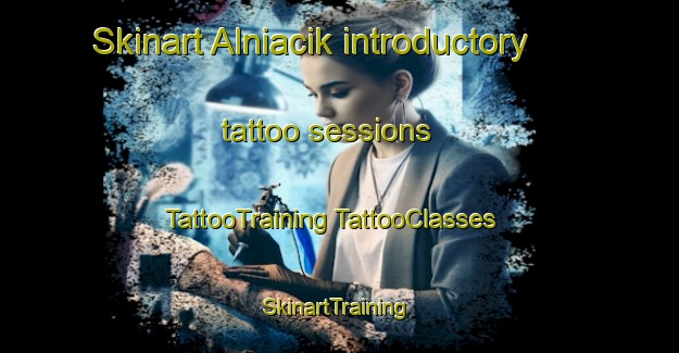 Skinart Alniacik introductory tattoo sessions | #TattooTraining #TattooClasses #SkinartTraining-Turkey