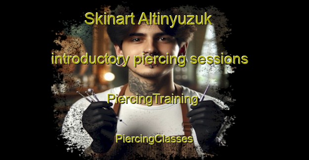 Skinart Altinyuzuk introductory piercing sessions | #PiercingTraining #PiercingClasses #SkinartTraining-Turkey