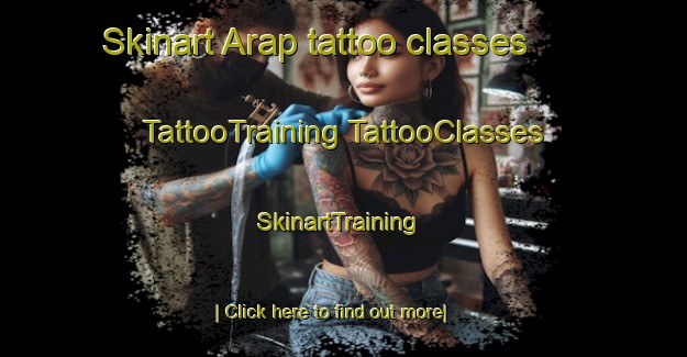 Skinart Arap tattoo classes | #TattooTraining #TattooClasses #SkinartTraining-Turkey