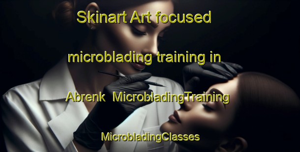 Skinart Art-focused microblading training in Abrenk | #MicrobladingTraining #MicrobladingClasses #SkinartTraining-Turkey