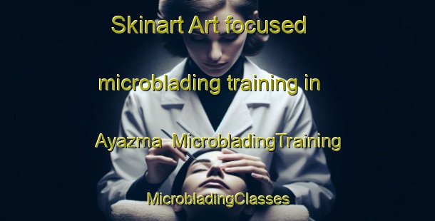 Skinart Art-focused microblading training in Ayazma | #MicrobladingTraining #MicrobladingClasses #SkinartTraining-Turkey