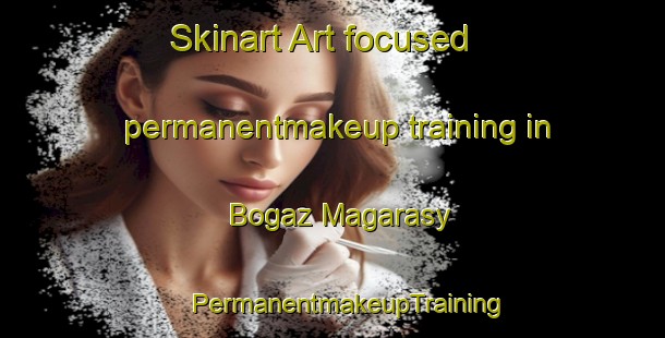 Skinart Art-focused permanentmakeup training in Bogaz Magarasy | #PermanentmakeupTraining #PermanentmakeupClasses #SkinartTraining-Turkey