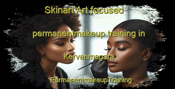 Skinart Art-focused permanentmakeup training in Kervanmagara | #PermanentmakeupTraining #PermanentmakeupClasses #SkinartTraining-Turkey