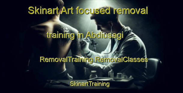 Skinart Art-focused removal training in Abdiusagi | #RemovalTraining #RemovalClasses #SkinartTraining-Turkey