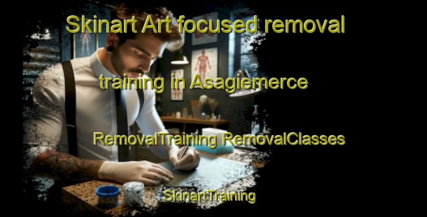 Skinart Art-focused removal training in Asagiemerce | #RemovalTraining #RemovalClasses #SkinartTraining-Turkey