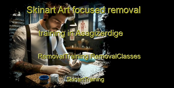 Skinart Art-focused removal training in Asagizerdige | #RemovalTraining #RemovalClasses #SkinartTraining-Turkey