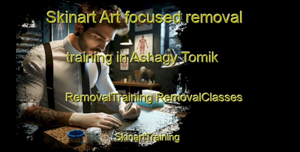 Skinart Art-focused removal training in Ashagy Tomik | #RemovalTraining #RemovalClasses #SkinartTraining-Turkey