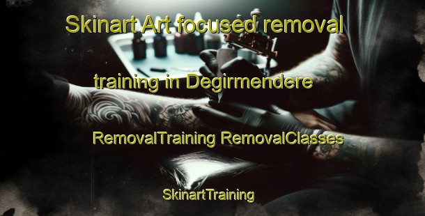 Skinart Art-focused removal training in Degirmendere | #RemovalTraining #RemovalClasses #SkinartTraining-Turkey