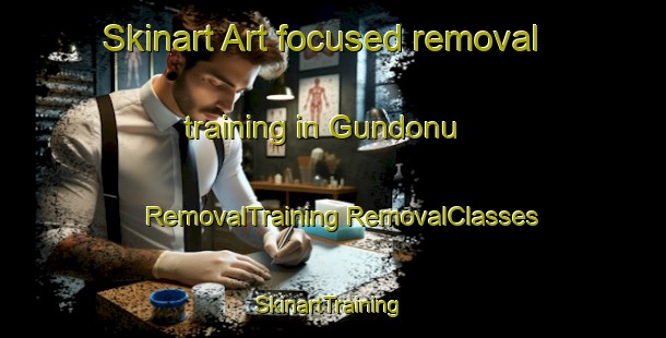 Skinart Art-focused removal training in Gundonu | #RemovalTraining #RemovalClasses #SkinartTraining-Turkey